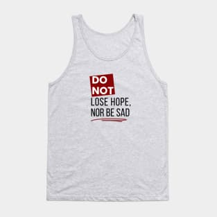 Dont lose hope Tank Top